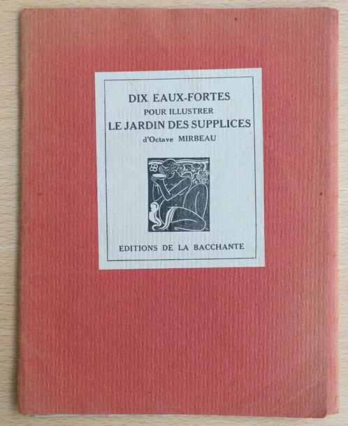10 Eaux-fortes pour Le Jardin des Supplices d’Octave Mirbeau, Antiek en Kunst, Antiek | Boeken en Bijbels, Ophalen of Verzenden