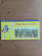 Oud riet in sloten - minder doen voor meer natuur, Gelezen, Wierde & Dijk, Ophalen of Verzenden, Natuur algemeen