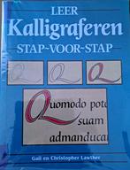 Leer Kalligraferen stap voor stap /Gail  Lawther, Ophalen, Nieuw