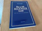 Hoe u ook miljonair wordt! - Bram van Leeuwen, Prins van..., Ophalen of Verzenden, Overige onderwerpen