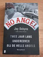 No Angel, twee jaar lang undercover bij de Hells Angels, Boeken, Gelezen, Ophalen of Verzenden, Jay Dobyns
