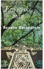 Een sterke man (Renate Dorrestein), Ophalen of Verzenden, Zo goed als nieuw, Nederland