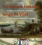 De nieuwe trekweg langs de Vliet, Ophalen of Verzenden, 17e en 18e eeuw, Zo goed als nieuw