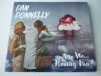 Dan Donnelly ‎– Are We Having Fun?, Ophalen of Verzenden, Gebruikt, Overige genres