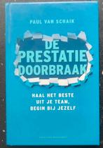 Paul van Schaik - De prestatiedoorbraak, Ophalen of Verzenden, Zo goed als nieuw, Management