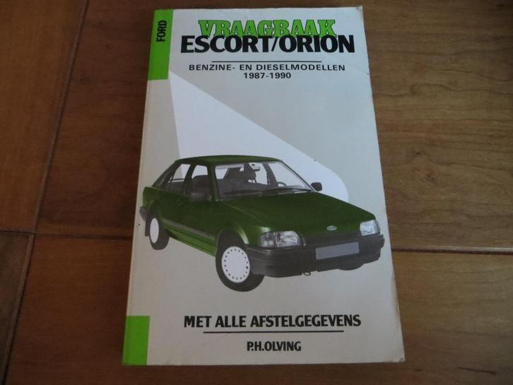 Vraagbaak Ford Escort, Escort XR3i, Ford Orion 1987-1990, Auto diversen, Handleidingen en Instructieboekjes, Ophalen of Verzenden