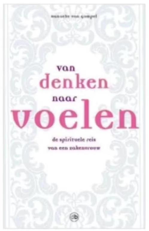 Van denken naar voelen (de spirituele reis van 'n zakenvrouw, Boeken, Esoterie en Spiritualiteit, Zo goed als nieuw, Achtergrond en Informatie