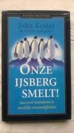 Onze ijsberg smelt 9789047000921 5e druk 2007, Boeken, John Kotter; Holger Rathgeber, Ophalen of Verzenden, Zo goed als nieuw