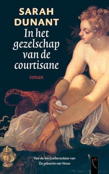 Sarah Dunant- In het Gezelschap van de Courtisane- HC beschikbaar voor biedingen