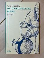 Atte Jongstra - De ontgroende mens, Ophalen of Verzenden, Zo goed als nieuw, Atte Jongstra