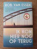 Rob van Essen - Ik kom hier nog op terug, Boeken, Ophalen of Verzenden, Zo goed als nieuw, Rob van Essen
