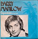 7"/SINGLE  BARRY MANILOW - Copacabana (At The Copa), Ophalen of Verzenden, Zo goed als nieuw, Pop