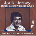 Jack Jersey - Blue brown-eyed lady uit 1976, Gebruikt, Verzenden, 7 inch, Single