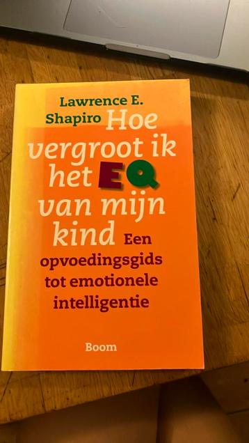 L.E. Shapiro - Hoe vergroot ik het EQ van mijn kind beschikbaar voor biedingen