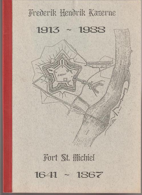 Frederik Hendrik Kazerne 1913-1988; Fort St. Michiel, Boeken, Geschiedenis | Stad en Regio, Gelezen, 20e eeuw of later, Verzenden