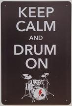 Keep calm and drum om dummer reclamebord van metaal deco