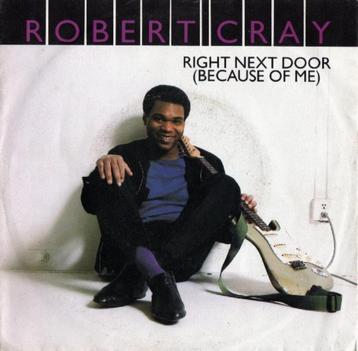 Blues Single (1986) Robert Cray band - Right next door beschikbaar voor biedingen