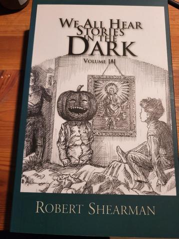 Robert Shearman - We All Hear Stories in the Dark - Vol III beschikbaar voor biedingen