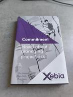 Commitment: Novel over projectrisico's, Ophalen, Zo goed als nieuw, Management, Olav Maassen, Chris Matts, Chris Geary