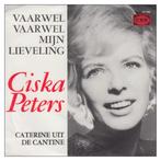 Ciska Peters - Vaarwel Vaarwel Mijn Lieveling., Ophalen of Verzenden, Zo goed als nieuw, Nederlandstalig, Single