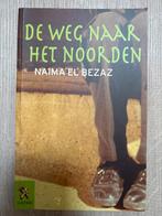 De Weg naar het Noorden - Naima el Bezaz, Boeken, Ophalen of Verzenden, Gelezen, Nederland
