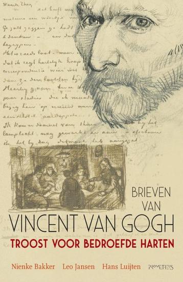 Troost voor bedroefde harten, brieven van, Vincent van Gogh