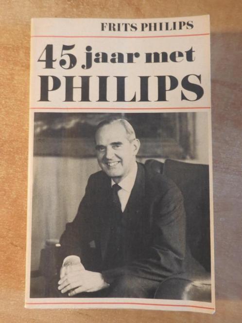 45 jaar met Philips, biografie Frits Philips, softcover 1979, Boeken, Biografieën, Gelezen, Overige, Ophalen of Verzenden