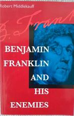 Benjamin Franklin and His Enemies - Robert Middlekauff, Ophalen of Verzenden, Gelezen, Robert Middlekauff, Politiek