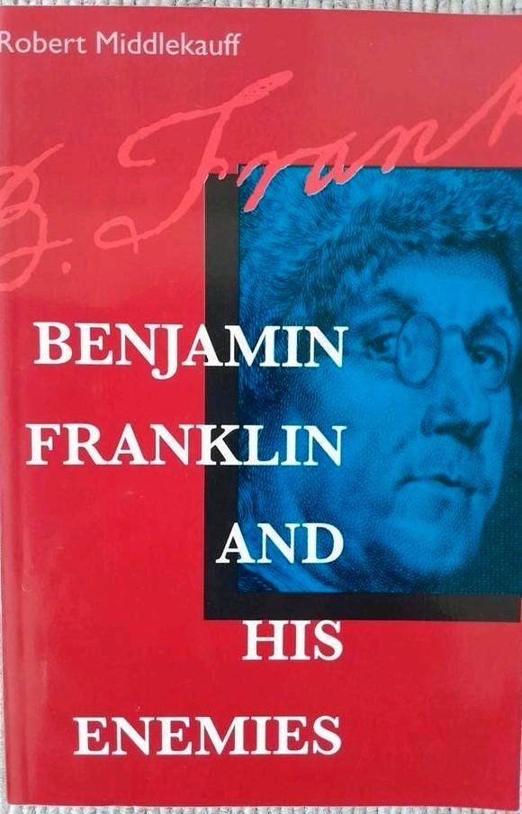 Benjamin Franklin and His Enemies - Robert Middlekauff, Boeken, Biografieën, Gelezen, Politiek, Ophalen of Verzenden