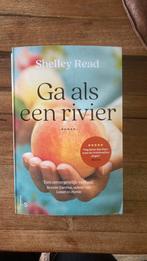 Ga als een rivier - Shelley Read, Boeken, Romans, Ophalen of Verzenden, Zo goed als nieuw, Nederland, Shelley Read