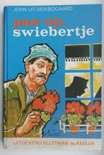 Pas op, Swiebertje van John uit den Bogaard, Boeken, Gelezen, John uit den Bogaard, Fictie algemeen, Ophalen