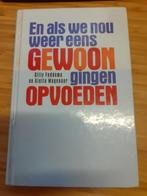 Boek over opvoeden kinderen, Opvoeding tot 6 jaar, G Feddema en A. Wagenaar, Ophalen of Verzenden, Zo goed als nieuw