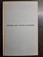 Nederland Word Wakker! - Dr. J. Luning Prak, Ophalen of Verzenden