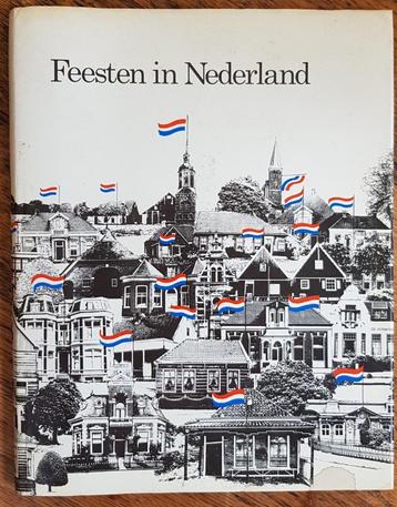 Feesten in Nederland - Ton de Joode - hardcover - IGST beschikbaar voor biedingen