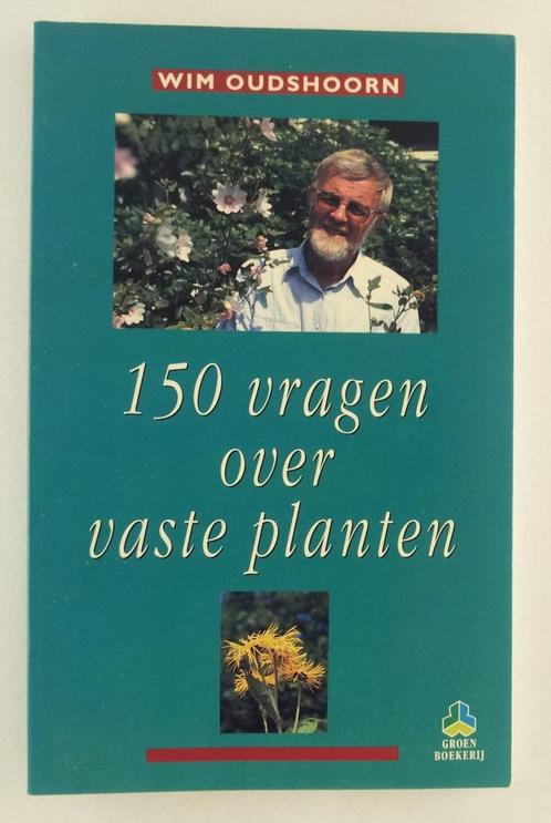 Oudshoorn, Wim - 150 vragen over vaste planten, Boeken, Wonen en Tuinieren, Gelezen, Tuinieren en Tuinplanten, Verzenden