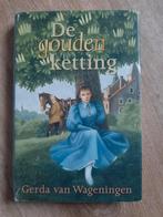 De Gouden Ketting - Gerda van Wageningen, Ophalen of Verzenden, Gelezen, Gerda van Wageningen, Nederland