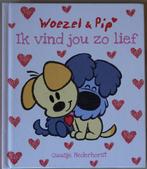 Woezel & Pip --- Ik vind jou zo lief ---, Ophalen of Verzenden, Nieuw, Guusje Nederhorst