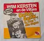 Wim Kersten en de Viltjes  Oeteldonk ik roep 't alle dagen, Ophalen of Verzenden, Gebruikt, 7 inch, Single