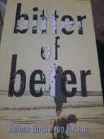 Bitter of Beter - Heleen Quist-van Rossum, Ophalen of Verzenden, Zo goed als nieuw, Heleen Quist-van Rossum, Christendom | Katholiek