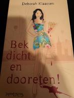 Deborah Klaassen - Bek dicht en dooreten, Verzenden, Zo goed als nieuw, Nederland, D. Klaassen