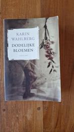 Dodelijke bloemen - Karin Wahlberg., Ophalen of Verzenden, Zo goed als nieuw, Karin Wahlberg