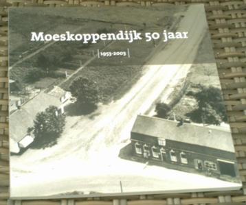 Moeskoppendijk 1953 - 2003. Bergeyk. Johan Biemans. beschikbaar voor biedingen