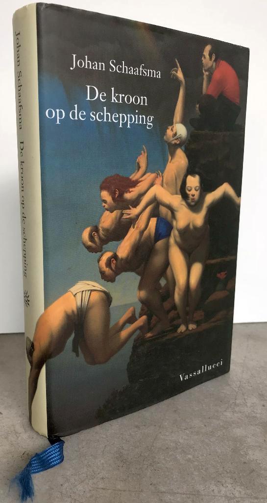 Schaafsma, Johan - De kroon op de schepping (1998 1e dr.), Boeken, Literatuur, Nieuw, Ophalen of Verzenden