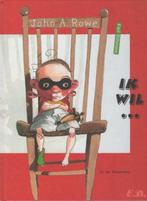 Ik Wil... John A. Rowe(Vert: Dolf Verroen), Ophalen of Verzenden, Zo goed als nieuw, John A. Rowe, Fictie algemeen
