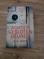 B.A. Paris - Achter gesloten deuren, Boeken, Thrillers, Ophalen of Verzenden, Zo goed als nieuw, Nederland, B.A. Paris