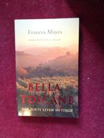 Bella Toscane; door Frances Mayes #Italie #Koken #Recepten, Boeken, Ophalen of Verzenden, Zo goed als nieuw, Frances Mayes, Europa
