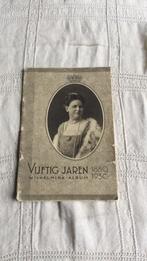 Album Wilhelmina 50 jaar/1880-1930, Verzamelen, Nederland, Tijdschrift of Boek, Gebruikt, Ophalen of Verzenden