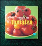 WERELDSE GERECHTEN met TOMATEN - Ah, Boeken, Kookboeken, Verzenden, Zo goed als nieuw
