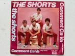 The Shorts - Comment Ca Va, Gebruikt, 7 inch, Single, Ophalen of Verzenden
