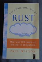HET GROTE BOEK VAN DE RUST Paul Wilson paperback 9e druk 200, Boeken, Esoterie en Spiritualiteit, Gelezen, Ophalen of Verzenden